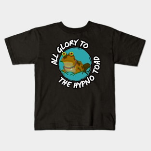 All Glory To The Hypnotoad! Kids T-Shirt